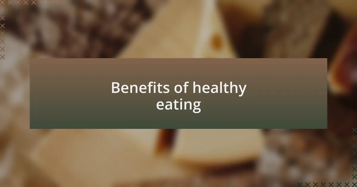 Benefits of healthy eating