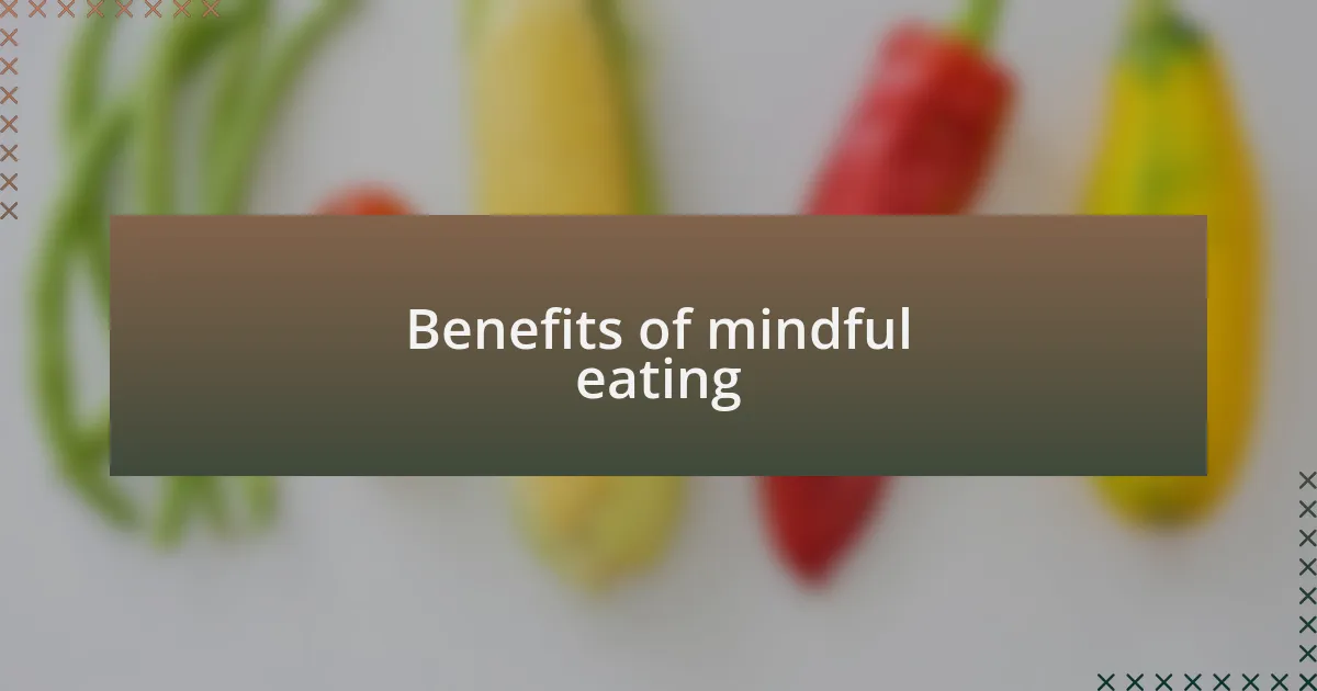 Benefits of mindful eating