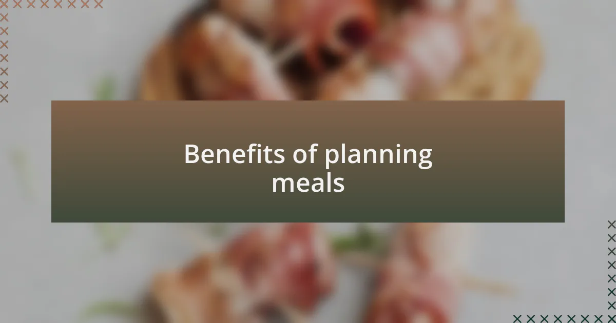 Benefits of planning meals