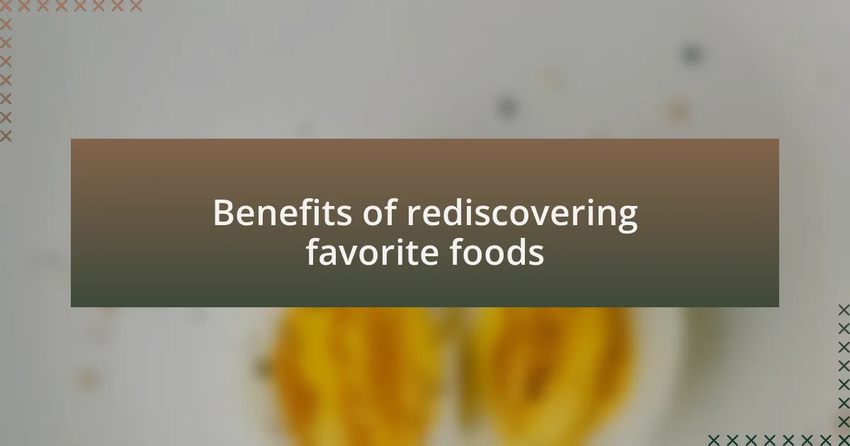 Benefits of rediscovering favorite foods
