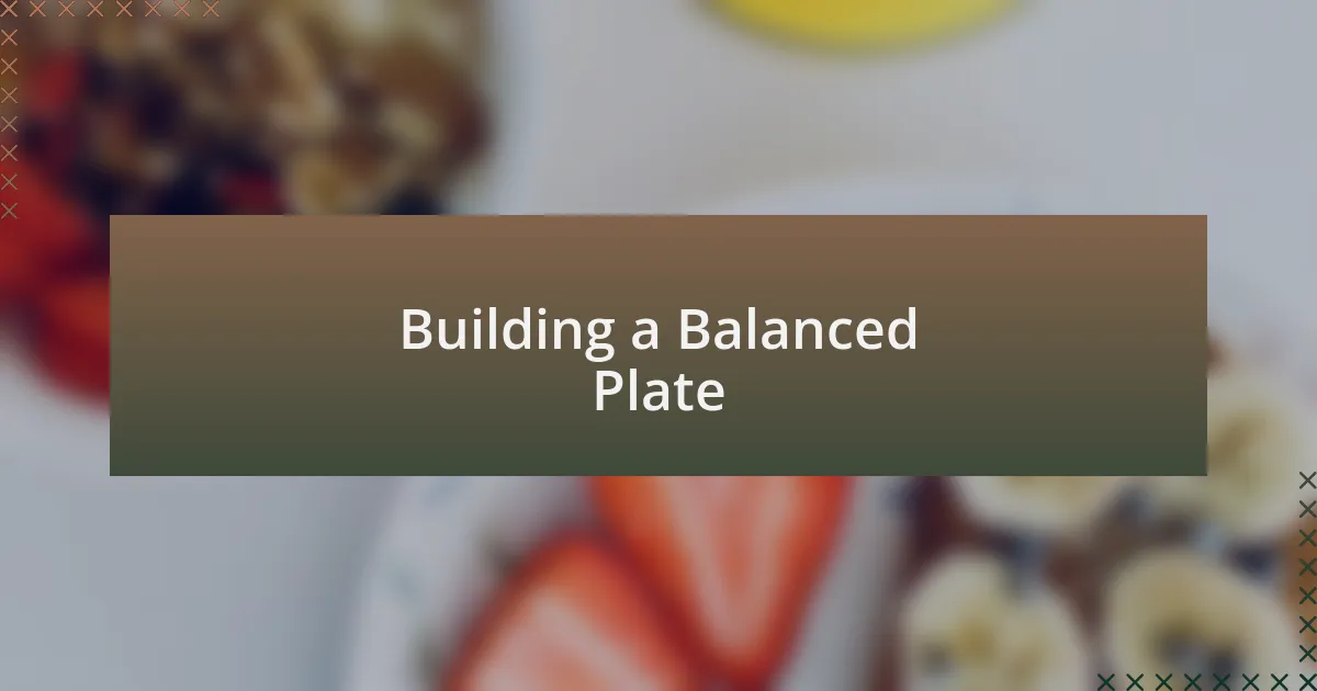 Building a Balanced Plate