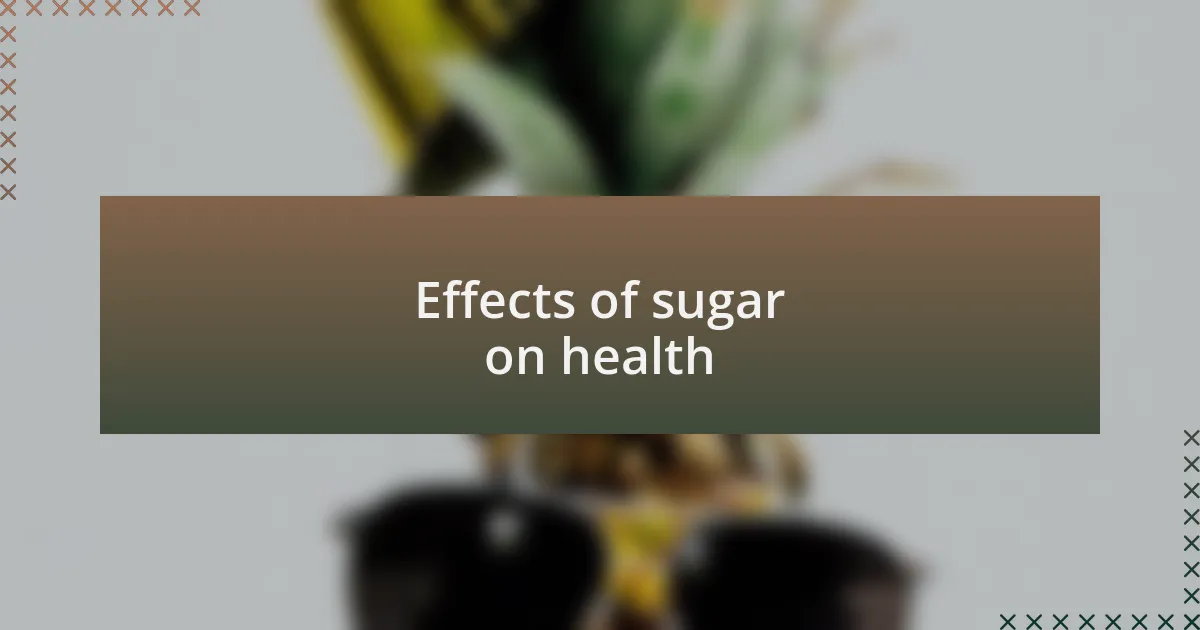 Effects of sugar on health