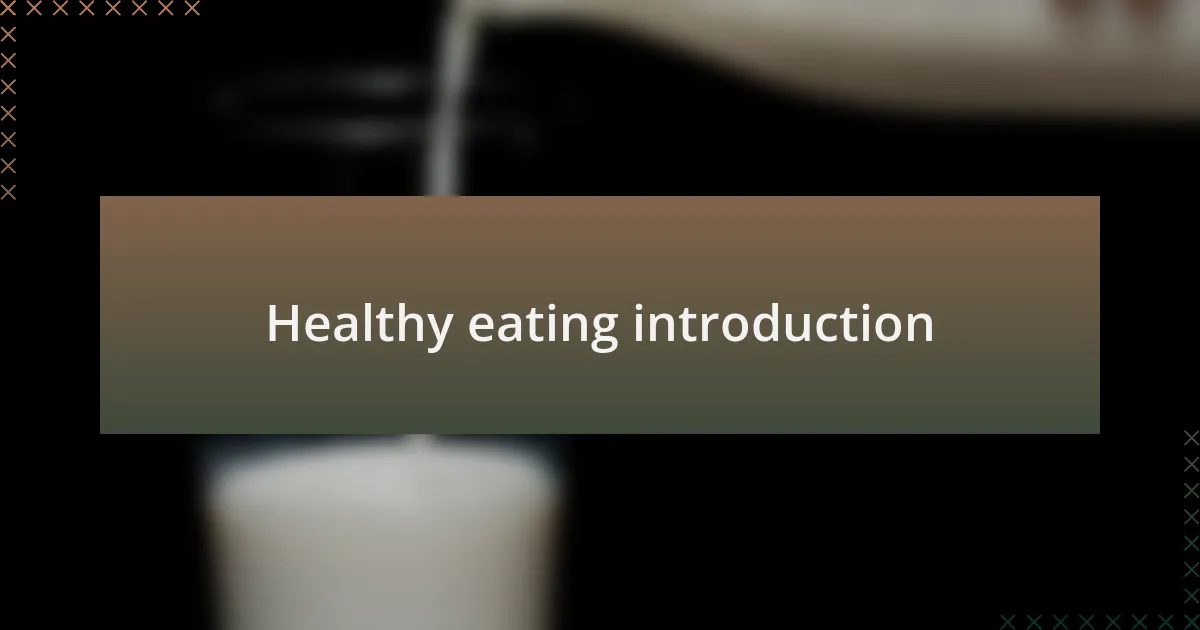 Healthy eating introduction