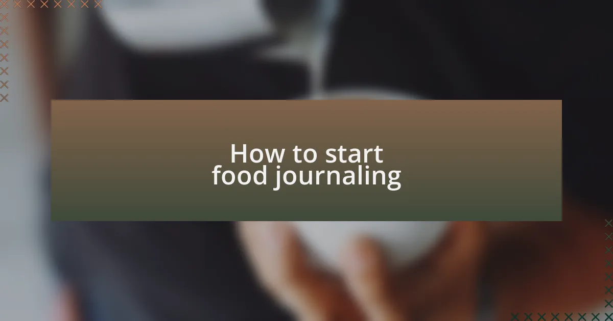 How to start food journaling
