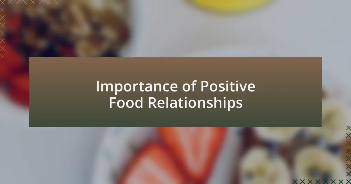 Importance of Positive Food Relationships