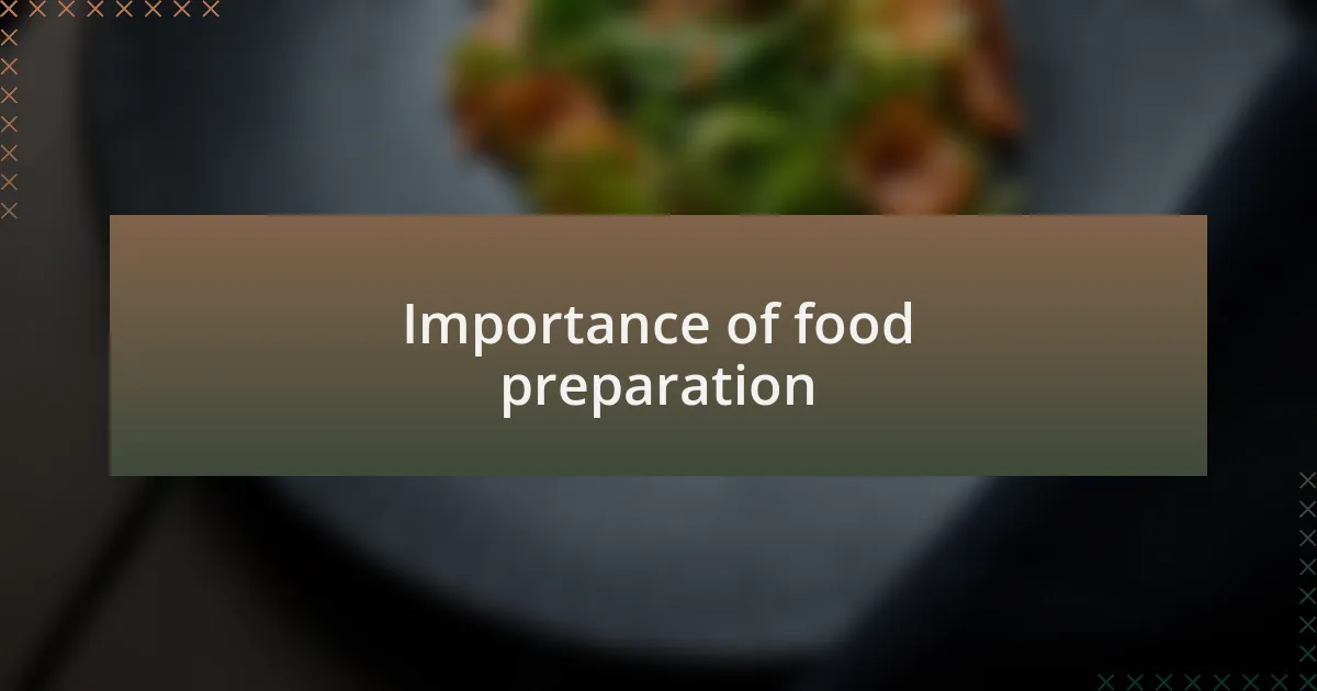 Importance of food preparation