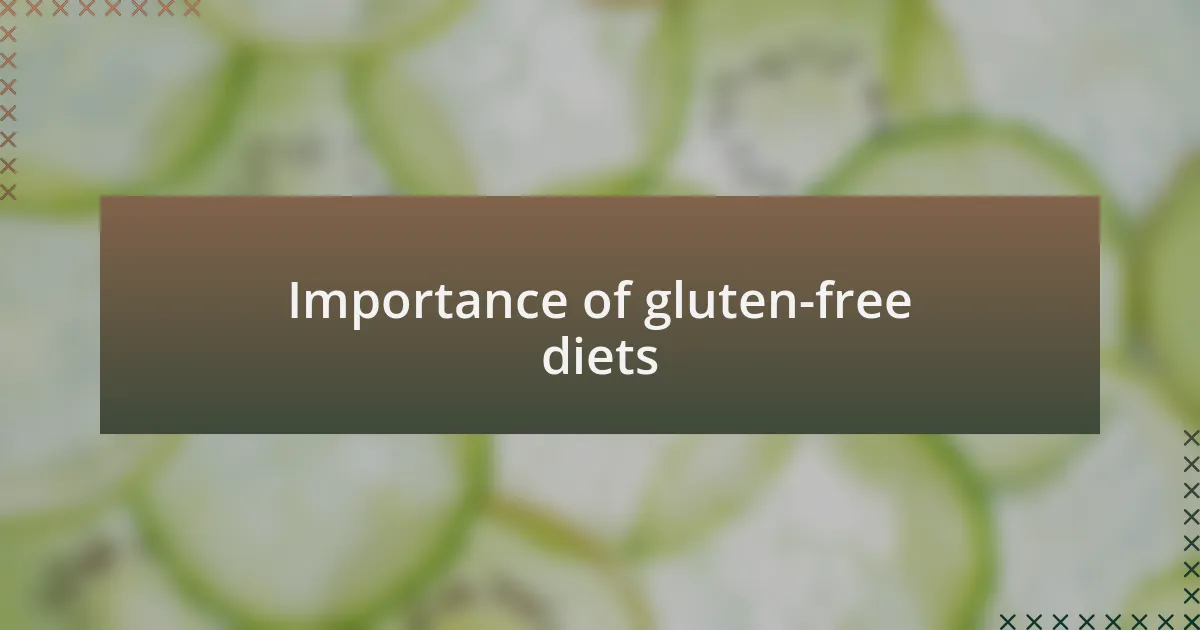 Importance of gluten-free diets