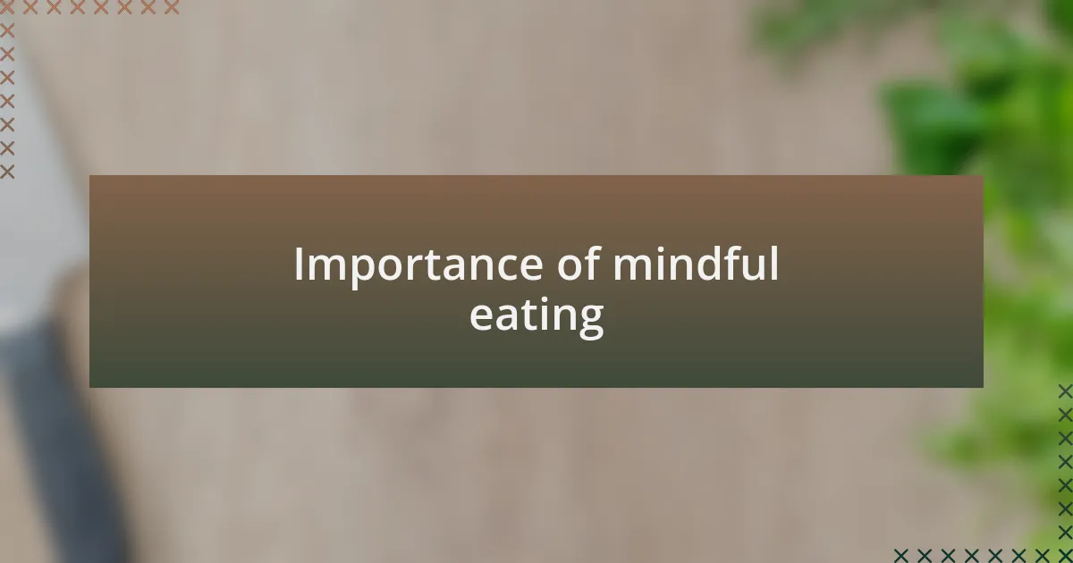 Importance of mindful eating