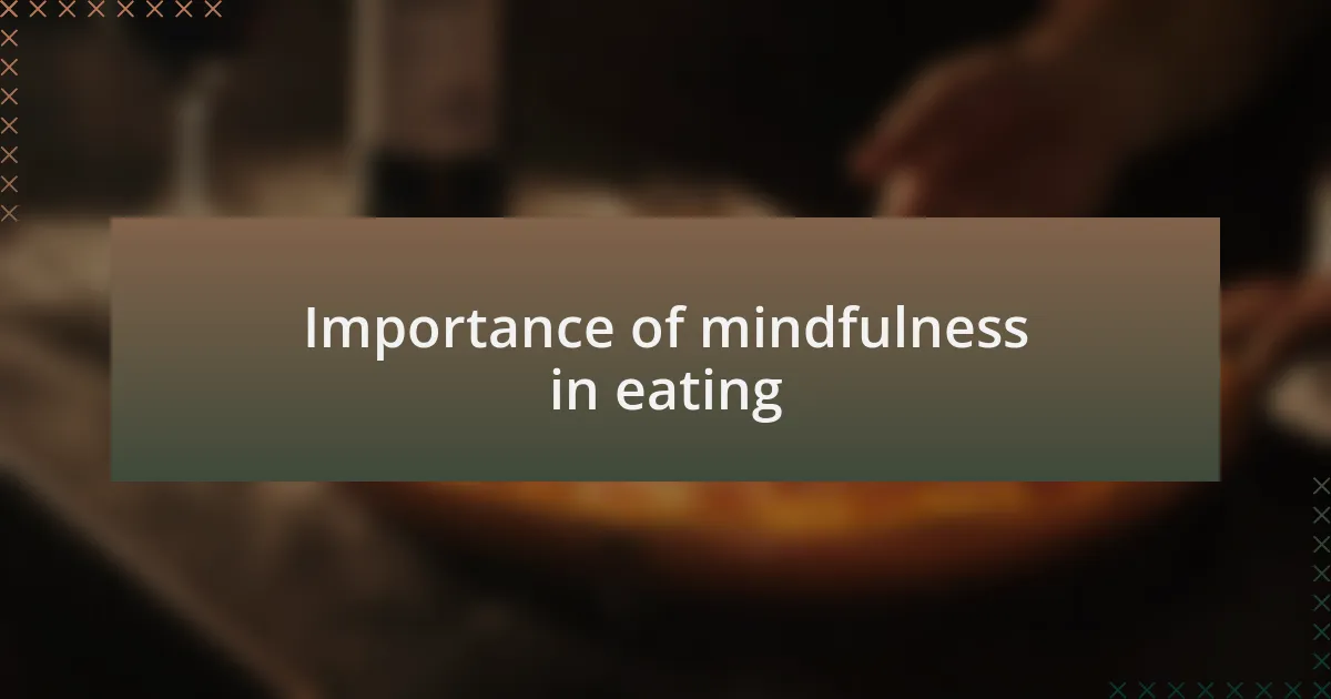 Importance of mindfulness in eating