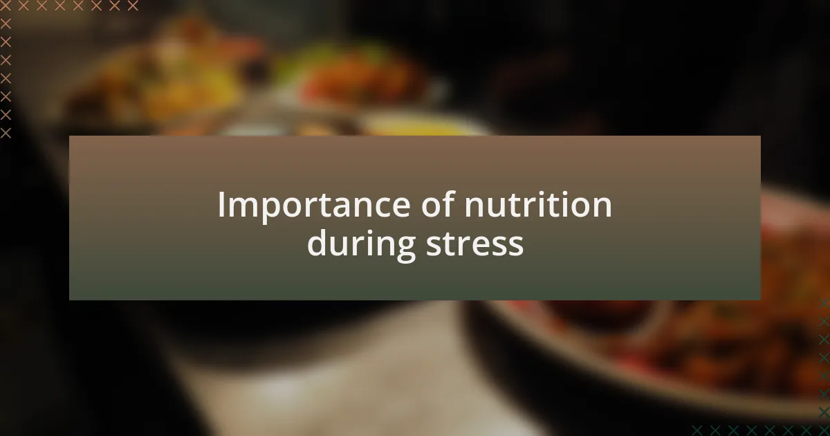Importance of nutrition during stress