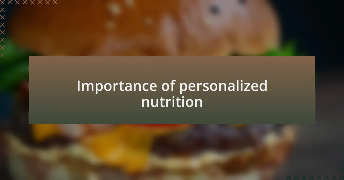 Importance of personalized nutrition