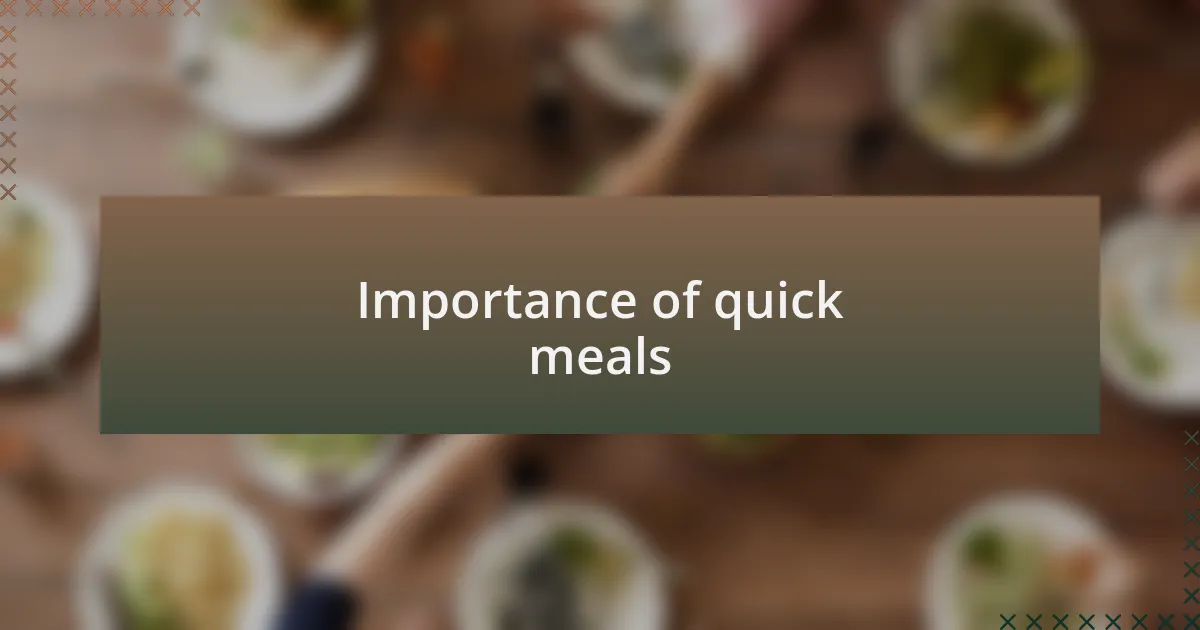 Importance of quick meals