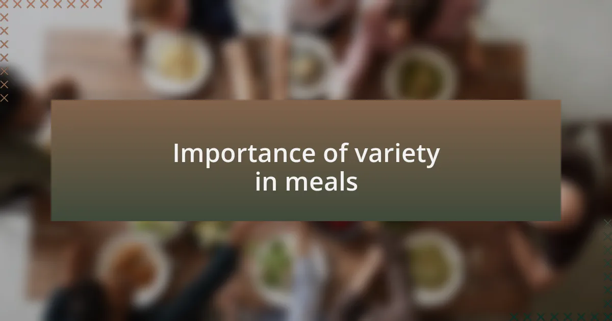 Importance of variety in meals