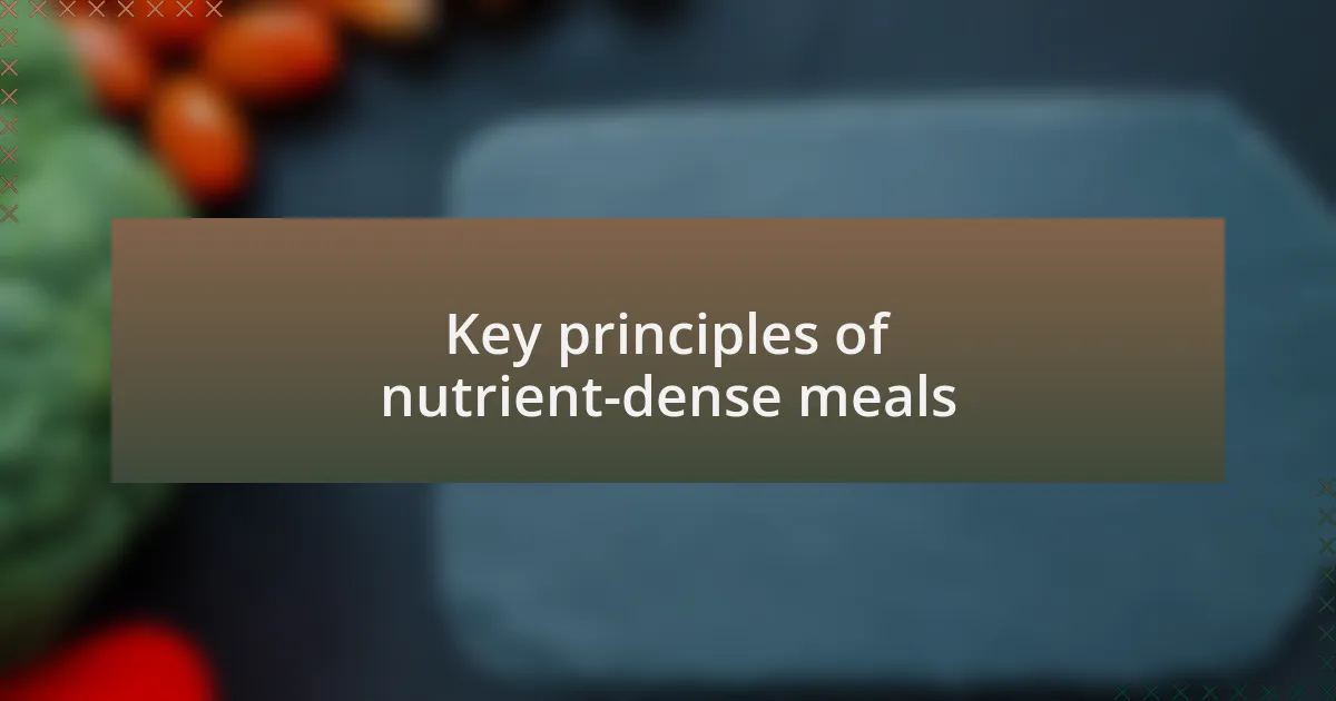 Key principles of nutrient-dense meals