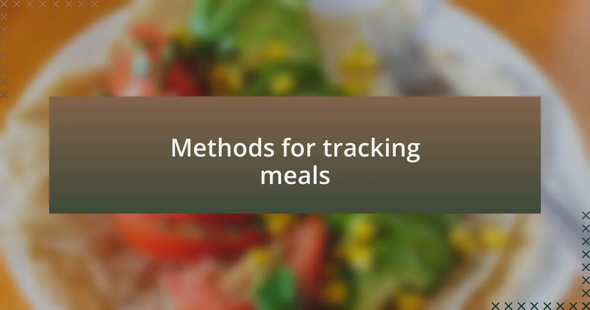 Methods for tracking meals