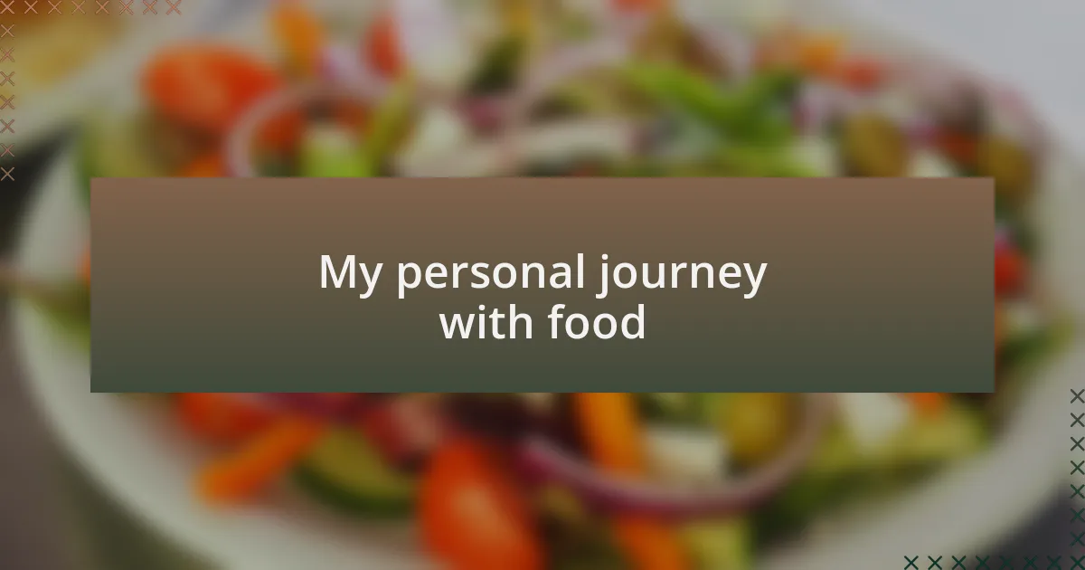 My personal journey with food