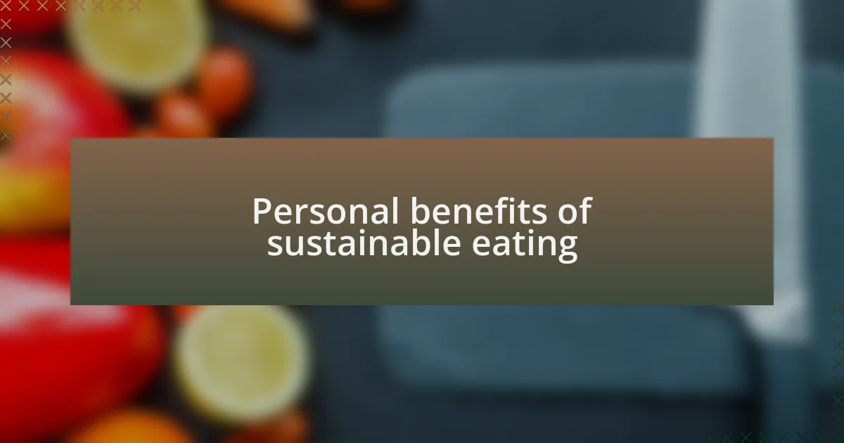Personal benefits of sustainable eating