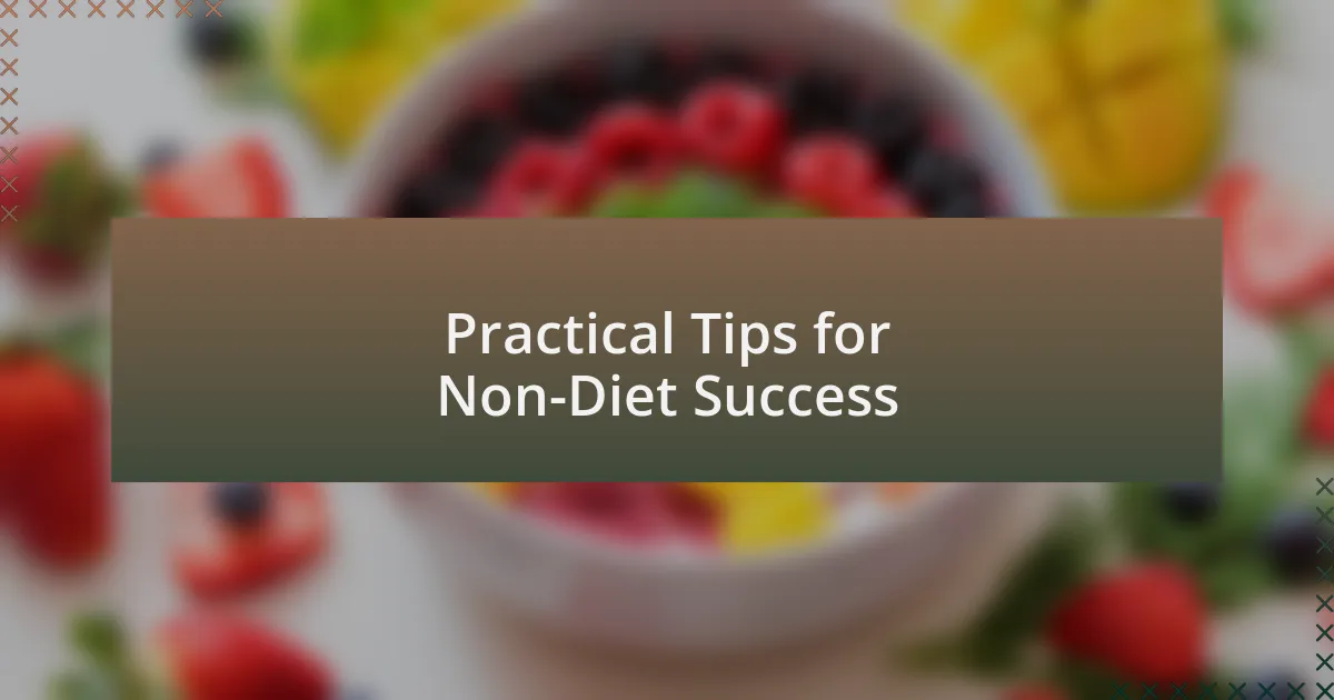 Practical Tips for Non-Diet Success