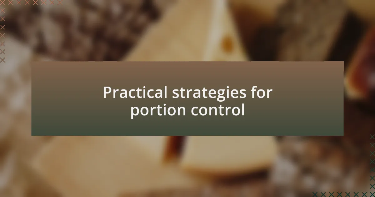 Practical strategies for portion control