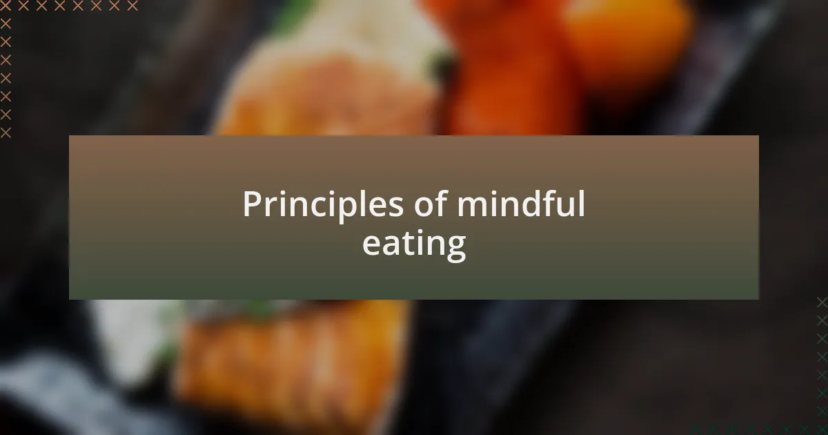 Principles of mindful eating