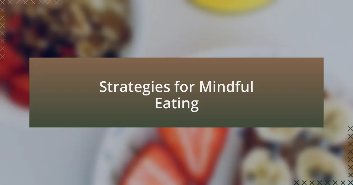 Strategies for Mindful Eating