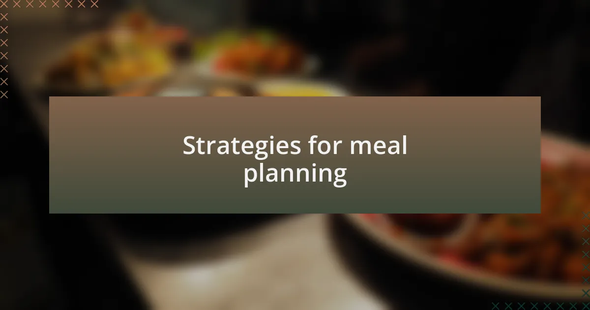 Strategies for meal planning