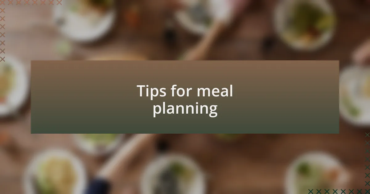 Tips for meal planning